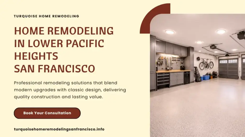 Home remodeling in Lower Pacific Heights with garage renovation