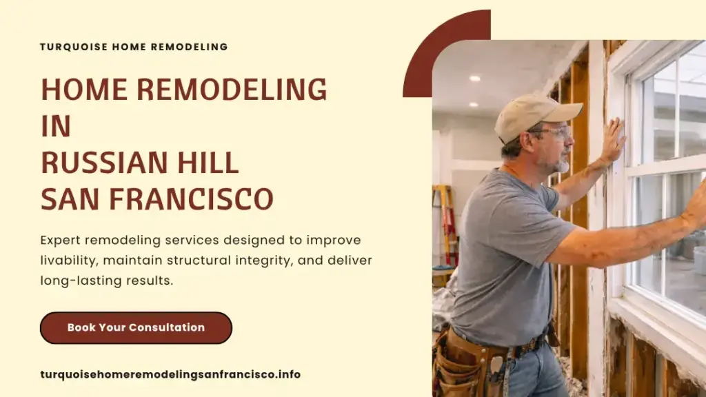 Home remodeling in Russian Hill with window installation work